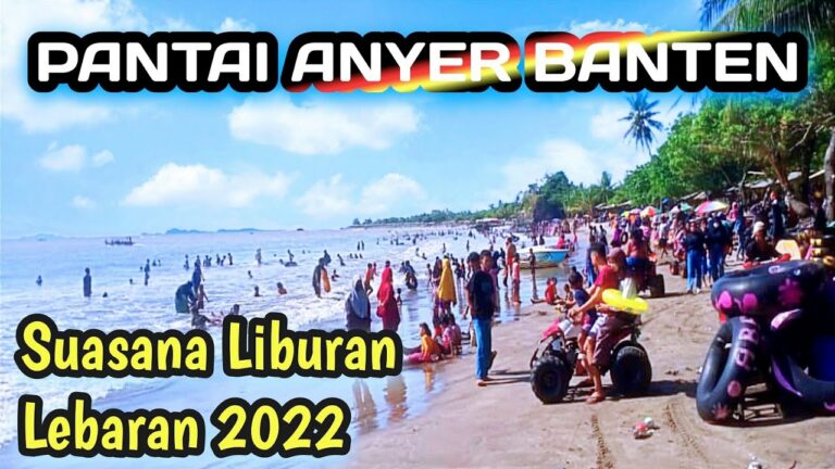 liburan-seru-dan-aman-di-wisata-anyer-lebaran-2021