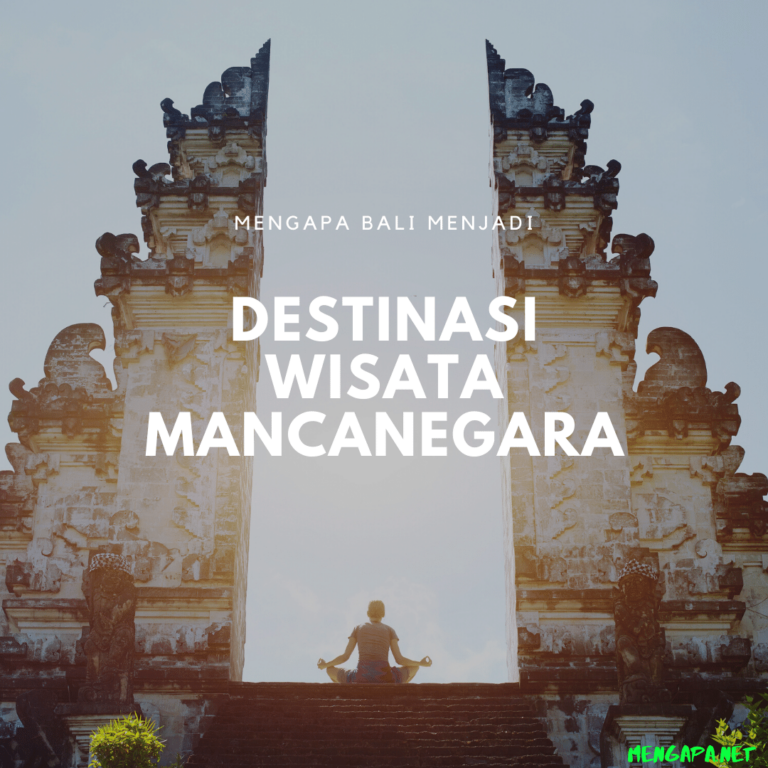 mengapa-bali-tersohor-sebagai-tujuan-wisata-internasional